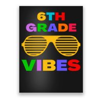 Sixth Grade Vibes First Day Of 6th Grade Kids Back To School Poster