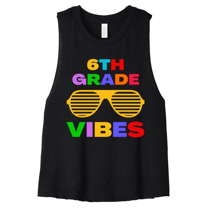 Sixth Grade Vibes First Day Of 6th Grade Kids Back To School Women's Racerback Cropped Tank