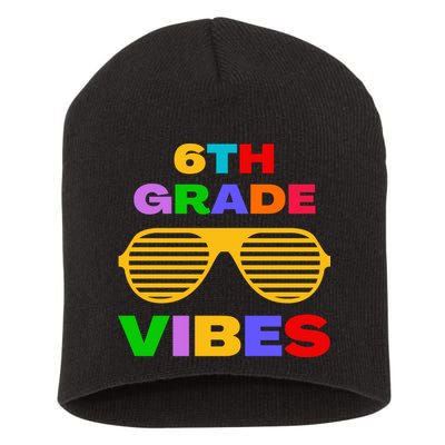 Sixth Grade Vibes First Day Of 6th Grade Kids Back To School Short Acrylic Beanie