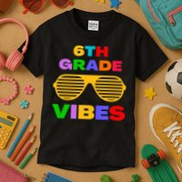 Sixth Grade Vibes First Day Of 6th Grade Kids Back To School Kids T-Shirt