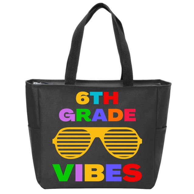 Sixth Grade Vibes First Day Of 6th Grade Kids Back To School Zip Tote Bag