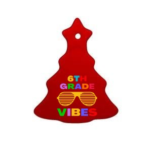 Sixth Grade Vibes First Day Of 6th Grade Kids Back To School Ceramic Tree Ornament