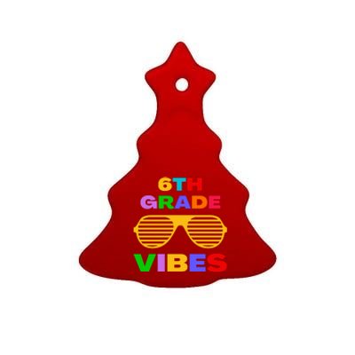 Sixth Grade Vibes First Day Of 6th Grade Kids Back To School Ceramic Tree Ornament