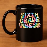 Sixth Grade Vibes 6th Grade Team Retro Back To School 11oz C Handle Ceramic Mug