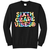 Sixth Grade Vibes 6th Grade Team Retro Back To School Tall Sweatshirt