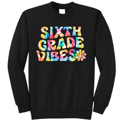 Sixth Grade Vibes 6th Grade Team Retro Back To School Tall Sweatshirt