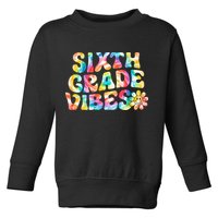 Sixth Grade Vibes 6th Grade Team Retro Back To School Toddler Sweatshirt