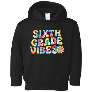 Sixth Grade Vibes 6th Grade Team Retro Back To School Toddler Hoodie