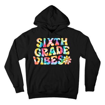 Sixth Grade Vibes 6th Grade Team Retro Back To School Tall Hoodie