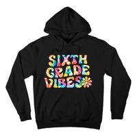 Sixth Grade Vibes 6th Grade Team Retro Back To School Tall Hoodie