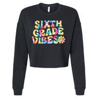 Sixth Grade Vibes 6th Grade Team Retro Back To School Cropped Pullover Crew
