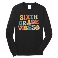 Sixth Grade Vibes 6th Grade Team Retro 1st Day Of School Long Sleeve Shirt