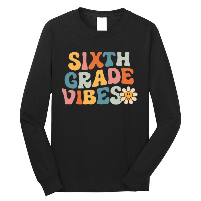 Sixth Grade Vibes 6th Grade Team Retro 1st Day Of School Long Sleeve Shirt