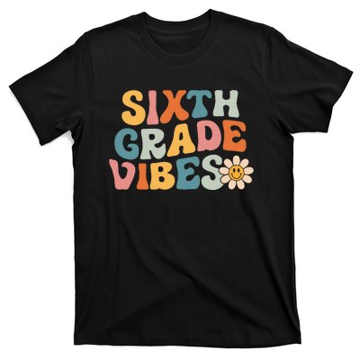 Sixth Grade Vibes 6th Grade Team Retro 1st Day Of School T-Shirt