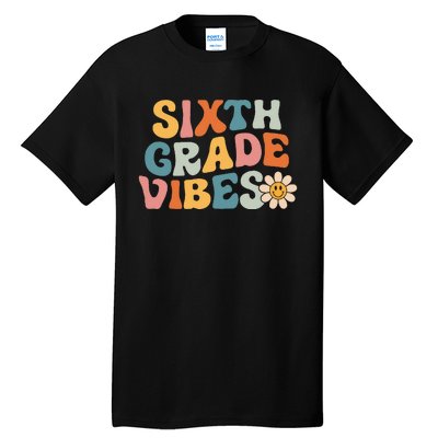 Sixth Grade Vibes 6th Grade Team Retro 1st Day Of School Tall T-Shirt