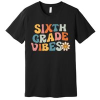 Sixth Grade Vibes 6th Grade Team Retro 1st Day Of School Premium T-Shirt