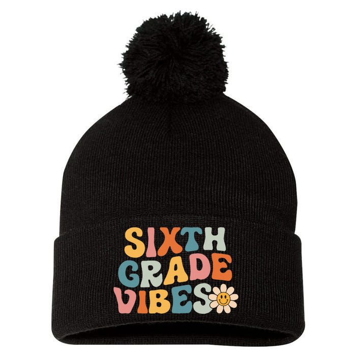 Sixth Grade Vibes 6th Grade Team Retro 1st Day Of School Pom Pom 12in Knit Beanie