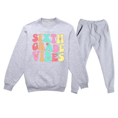 Sixth Grade Vibes 6th Grade First Day Of School Teacher Premium Crewneck Sweatsuit Set