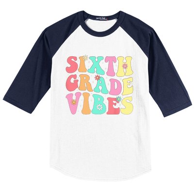 Sixth Grade Vibes 6th Grade First Day Of School Teacher Baseball Sleeve Shirt