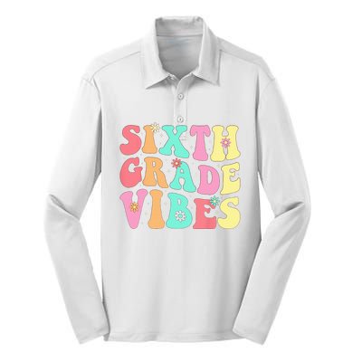 Sixth Grade Vibes 6th Grade First Day Of School Teacher Silk Touch Performance Long Sleeve Polo