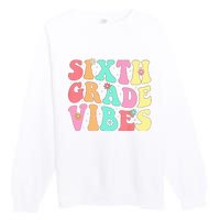 Sixth Grade Vibes 6th Grade First Day Of School Teacher Premium Crewneck Sweatshirt