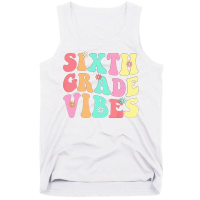 Sixth Grade Vibes 6th Grade First Day Of School Teacher Tank Top