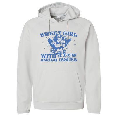 Sweet Girl With Few Anger Issues Performance Fleece Hoodie