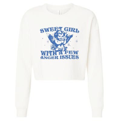 Sweet Girl With Few Anger Issues Cropped Pullover Crew