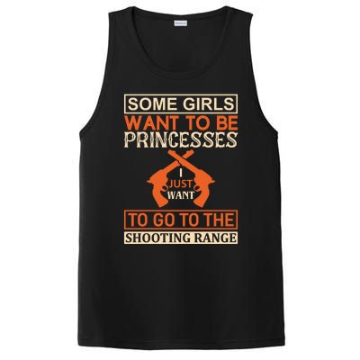 Some Girls Want To Be Princesses Just Want To Go To The Shooting Range PosiCharge Competitor Tank