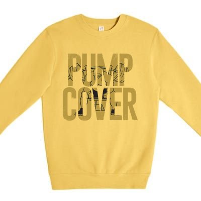 S Gym Wear Funny Dad Pump Cover Gift Premium Crewneck Sweatshirt