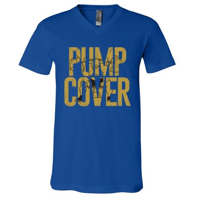 S Gym Wear Funny Dad Pump Cover Gift V-Neck T-Shirt