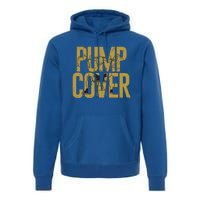 S Gym Wear Funny Dad Pump Cover Gift Premium Hoodie