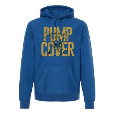 S Gym Wear Funny Dad Pump Cover Gift Premium Hoodie