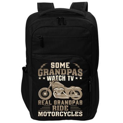 Some Grandpas Watch TV Real Grandpas Ride Motorcycles Impact Tech Backpack