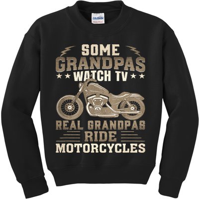 Some Grandpas Watch TV Real Grandpas Ride Motorcycles Kids Sweatshirt