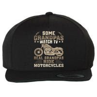 Some Grandpas Watch TV Real Grandpas Ride Motorcycles Wool Snapback Cap