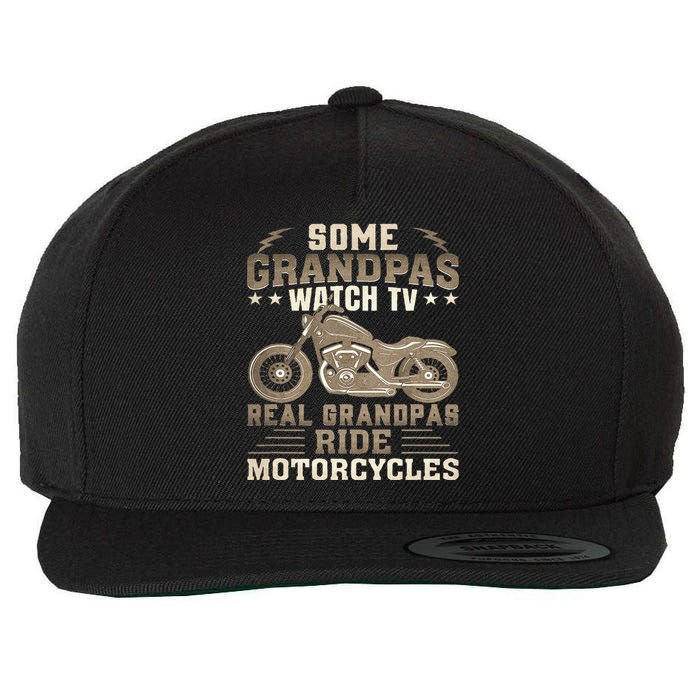 Some Grandpas Watch TV Real Grandpas Ride Motorcycles Wool Snapback Cap