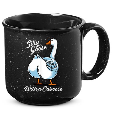 Silly Goose With A Caboose Funny 15oz Campfire Ceramic Mug