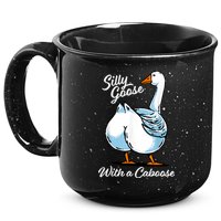 Silly Goose With A Caboose Funny 15oz Campfire Ceramic Mug