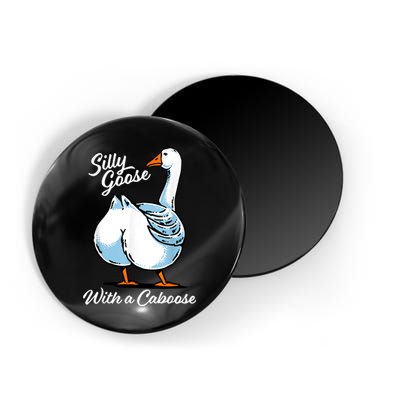Silly Goose With A Caboose Funny Magnet