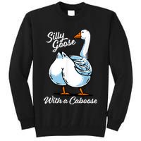 Silly Goose With A Caboose Funny Tall Sweatshirt