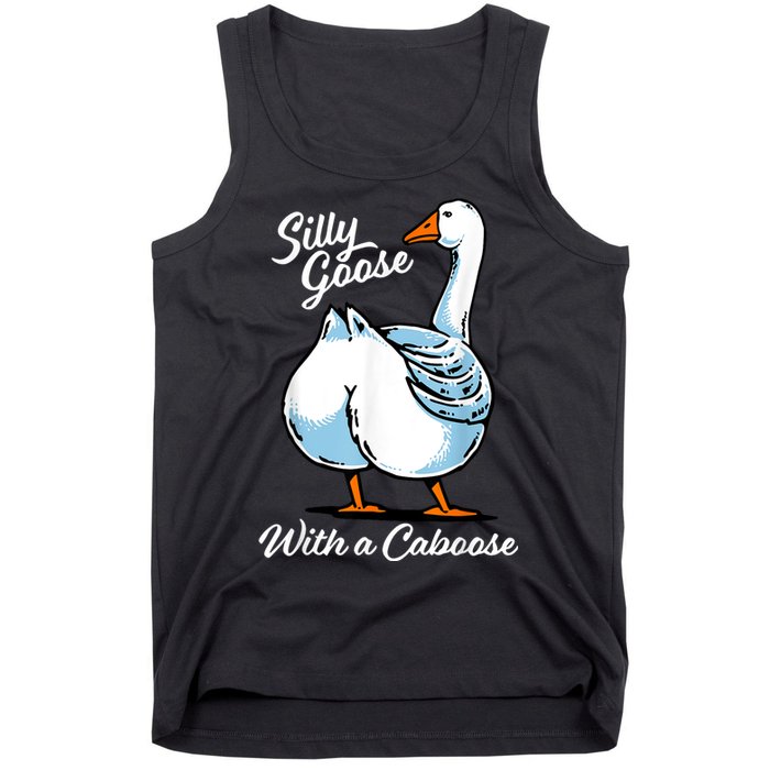 Silly Goose With A Caboose Funny Tank Top