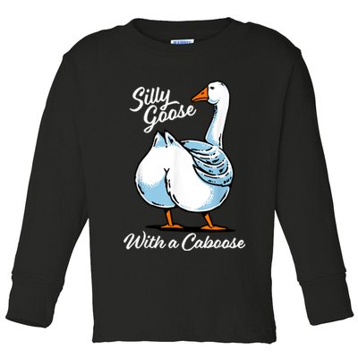 Silly Goose With A Caboose Funny Toddler Long Sleeve Shirt