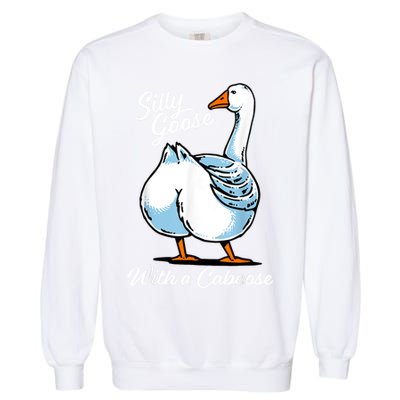Silly Goose With A Caboose Funny Garment-Dyed Sweatshirt