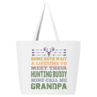 Some Guys Wait A Lifetime To Meet Their Hunting Buddy Cute Gift 25L Jumbo Tote