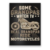 Some Grandpas Watch TV Real Grandpas Ride Motorcycles Poster