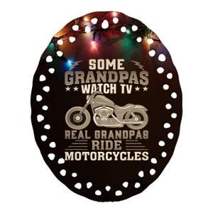 Some Grandpas Watch TV Real Grandpas Ride Motorcycles Ceramic Oval Ornament