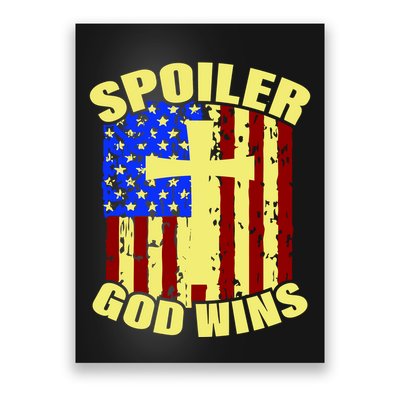 Spoiler God Wins American Flag Poster
