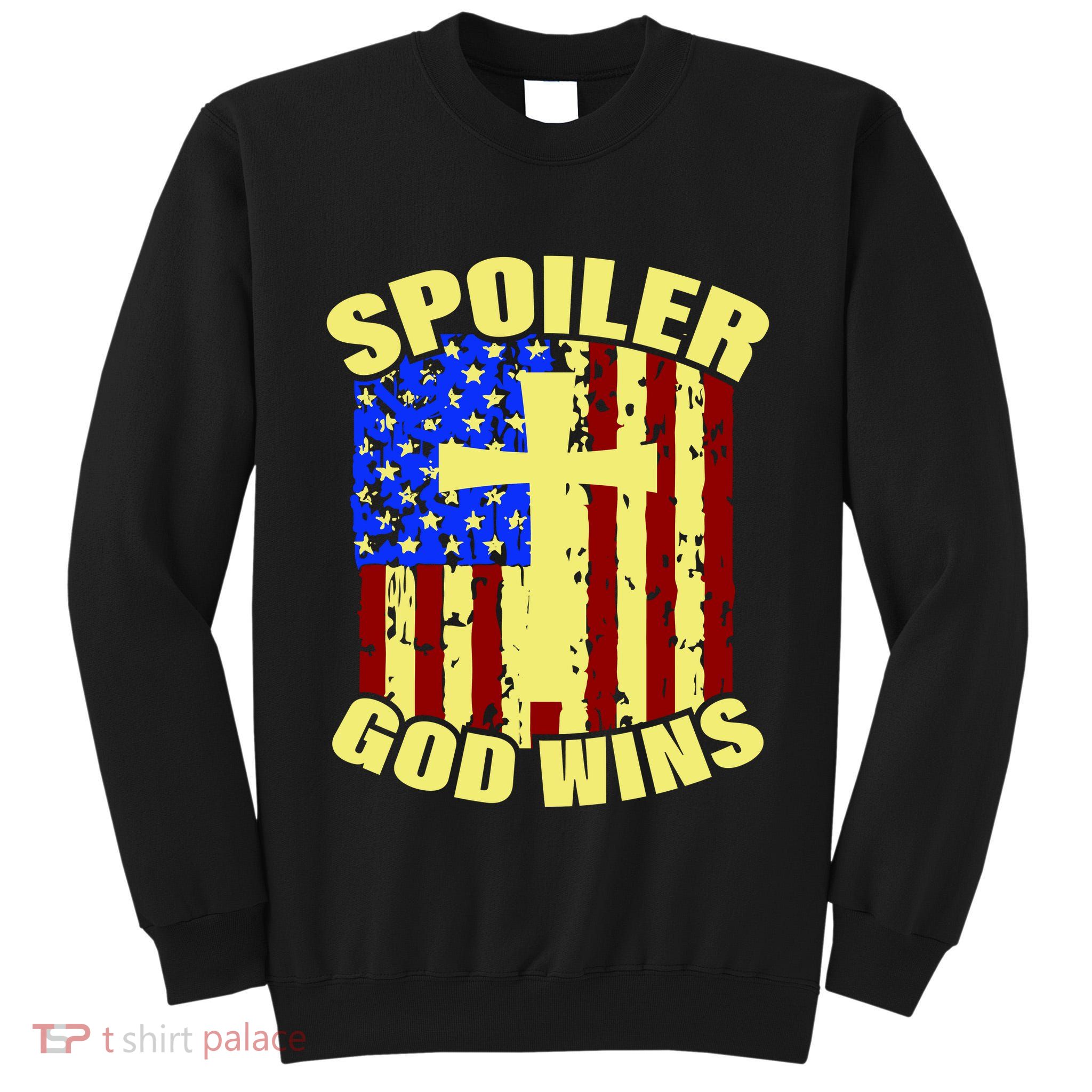 Spoiler God Wins American Flag Tall Sweatshirt