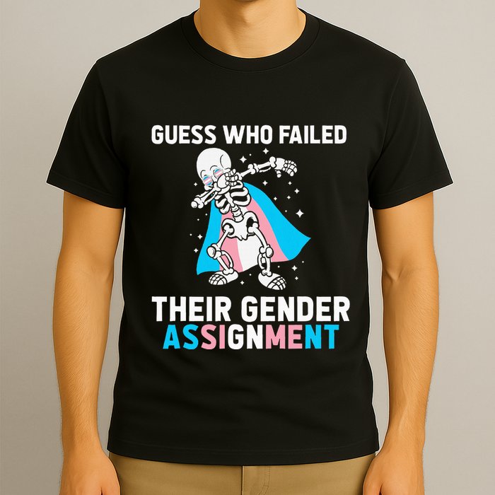 Skeleton Guess Who Failed Their Gender Assignment T-Shirt